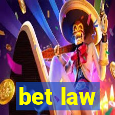 bet law